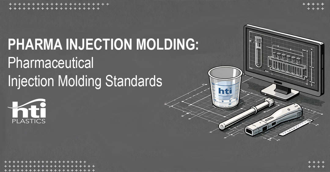 Pharmaceutical Injection Molding Standards: